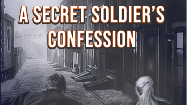 book cover for A Secret Soldier's Confession, in shades of black, white and grey with an image of a man and a woman running through an empty street. The title and author name are in white type outlined in red.